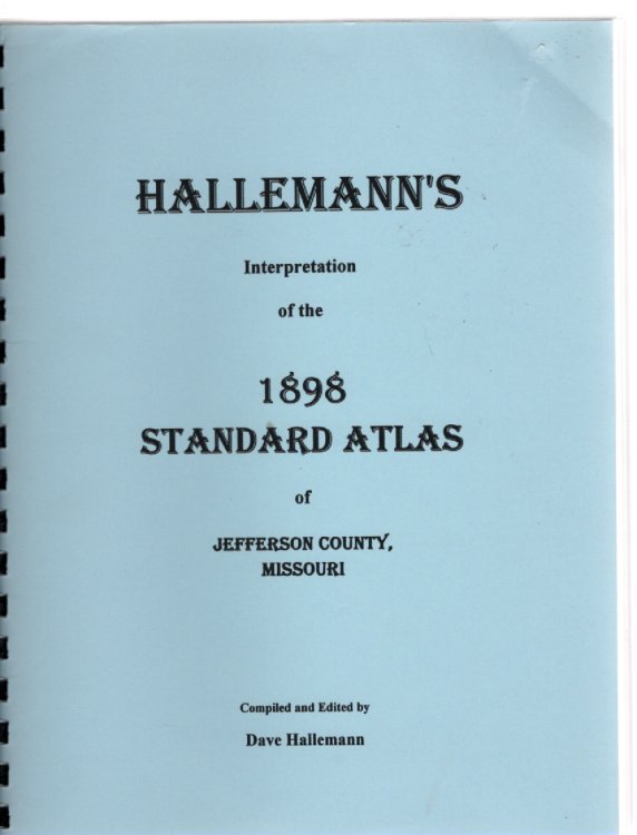 Hallemann's Interpretation of the 1898 Standard Atlas of Jefferson County, Missouri