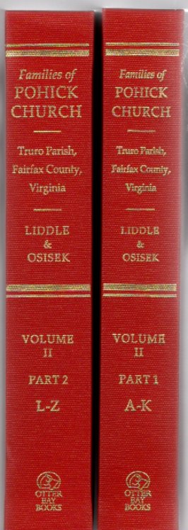 Families of Pohick Church Truro Parish, Fairfax County, Virginia Volume II, Part 1, A-K and Volume II, Part 2, L-Z