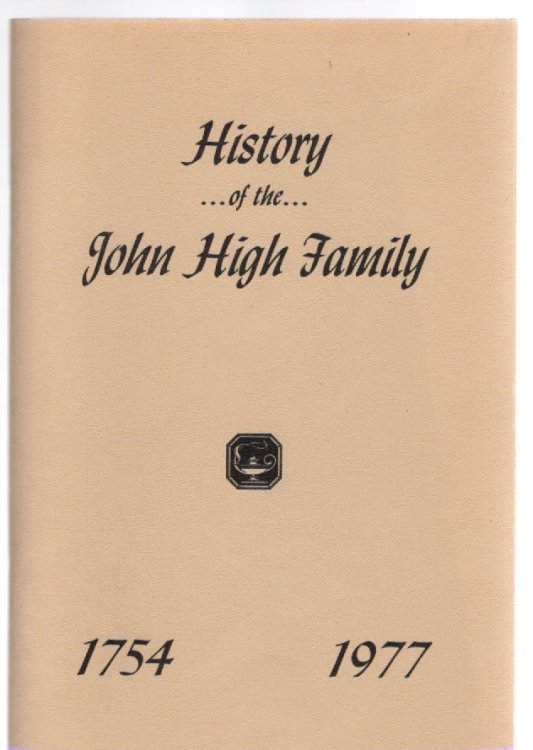History of the John High Family of Lancaster County, Pennsylvania 1754-1977