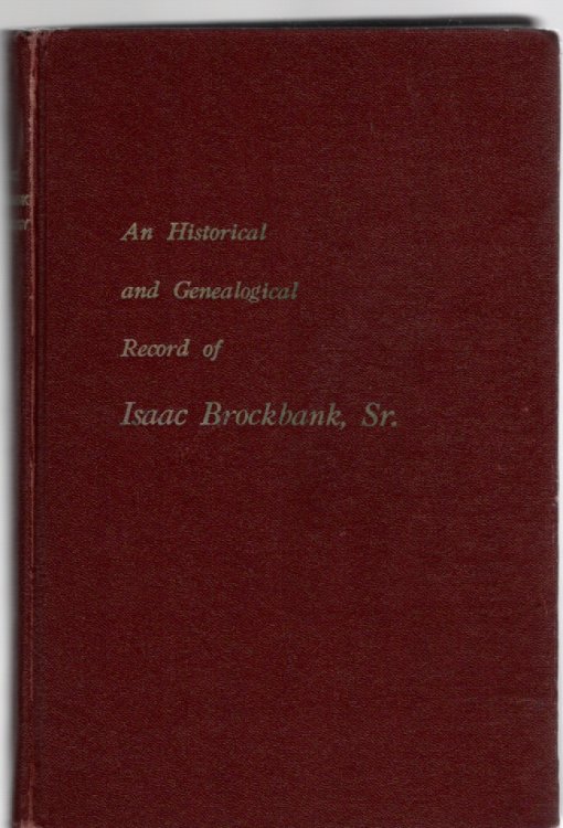 An Historical and Genealogical Record of Isaac Brockbank, Sr.