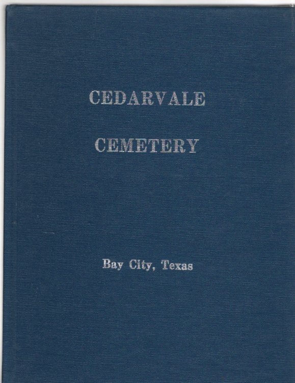 Cedarvale Cemetery Bay City, Texas