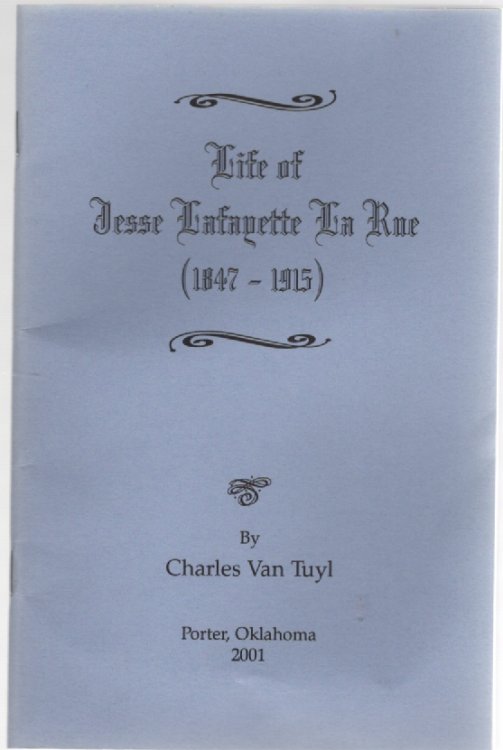 Life of Jesse Lafayette La Rue (1847-1915)