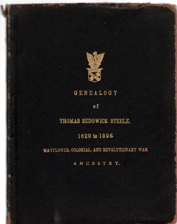 Genealogy of Thomas Sedgwick Steele, 1620 to 1896