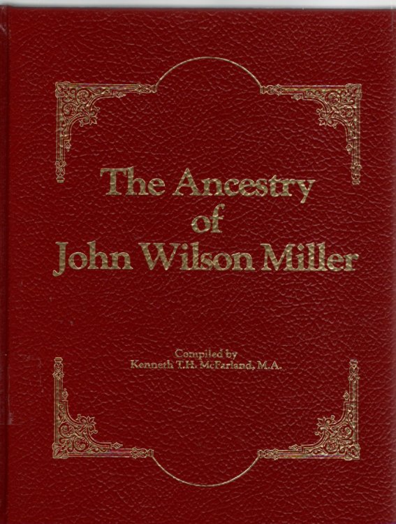 The Ancestry of John Wilson Miller