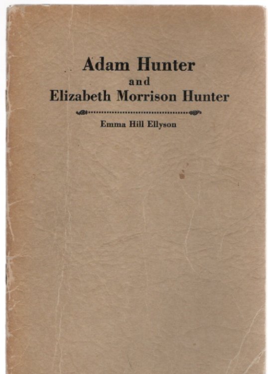 Adam Hunter and Elizabeth Morrison Hunter Descendants