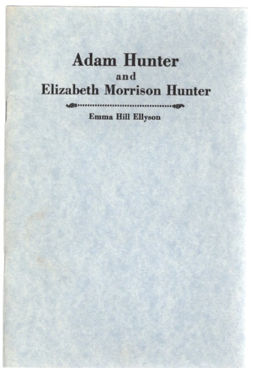 Adam Hunter and Elizabeth Morrison Hunter Descendants