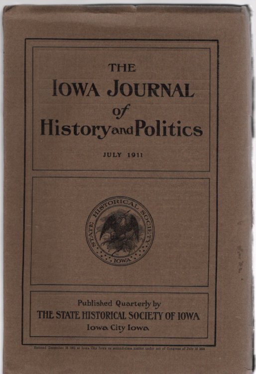 The Iowa Journal of History and Politics Vol. IX No. 3 July 1911