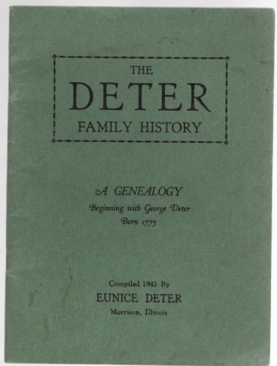 The Deter Family History A Genealogy Beginning with George Deter Born 1775