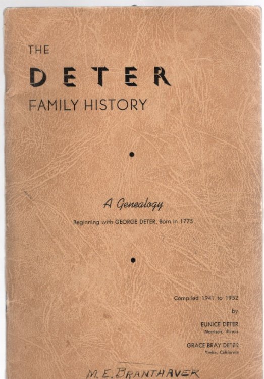 The Deter Family History A Genealogy Beginning with George Deter Born 1775 Compiled 1941 to 1952