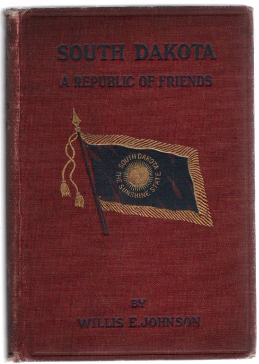 South Dakota A Republic of Friends