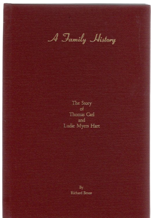 A Family History The Story of Thomas Carl and Ludie Myers Hart