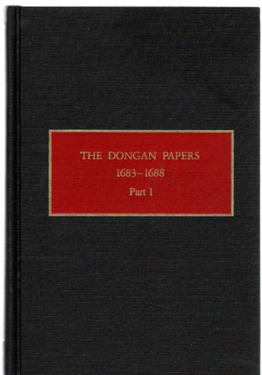 The Dongan Papers 1683-1688 Part 1 Admiralty, Court and Other Records of the Administration of New York Governor Thomas Dongan