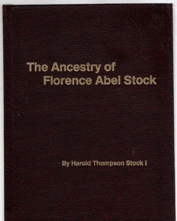 Florence Abel Stock (Mrs. Arthur James Stock I) and her Ancestry