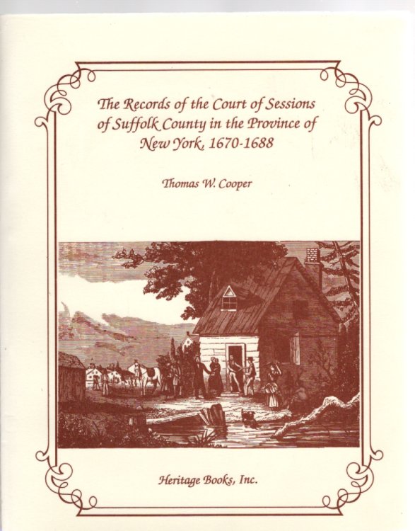 The Records of the Court of Sessions of Suffolk County in the Province of New York, 1670-1688