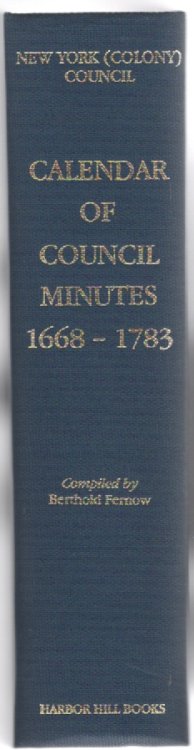 Calendar of Council Minutes 1668-1783