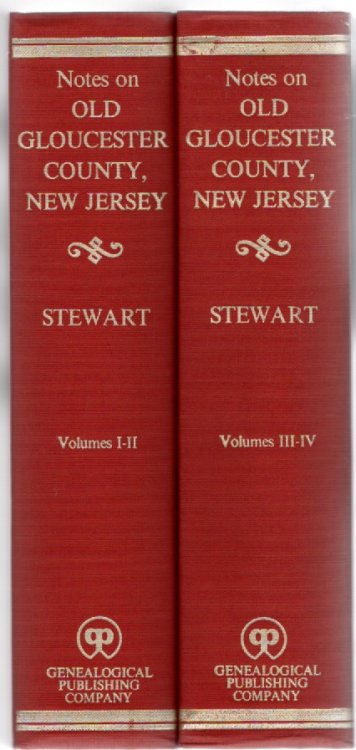 Notes on Old Gloucester County New Jersey Four Volumes in Two