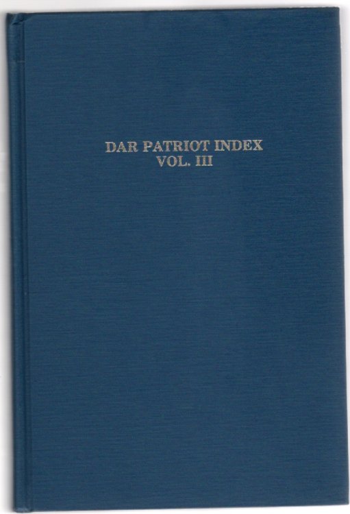 DAR Patriot Index Volume III An Index to the Spouses of the DAR Patriots