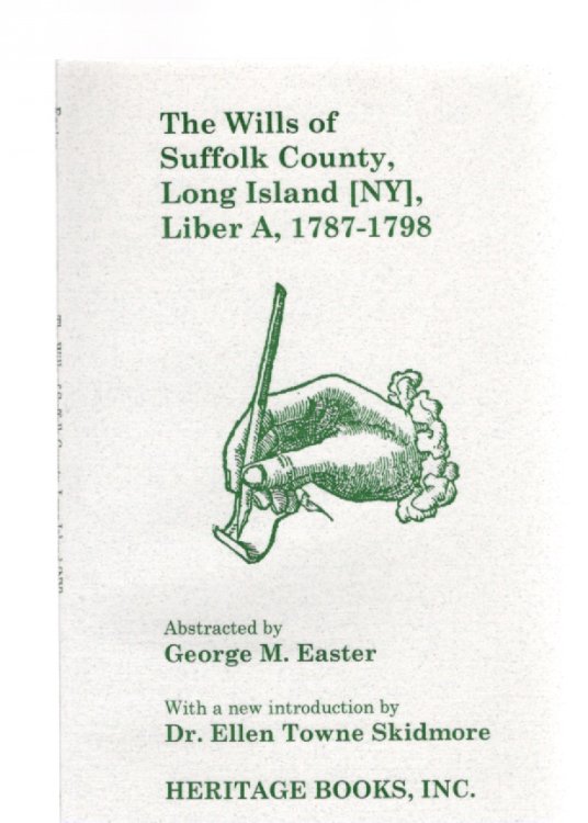 The Wills of Suffolk County, Long Island (NY), Liber A, 1787-1798