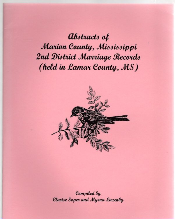 Image for Abstracts of Marion County, Mississippi 2nd District Marriage Records (held in Lamar County, MS) Abstracts of Marion County, Mississippi 2nd District Marriage Records (held in Lamar County, MS)