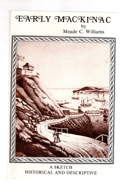 Early Mackinac A Sketch Historical and Descriptive