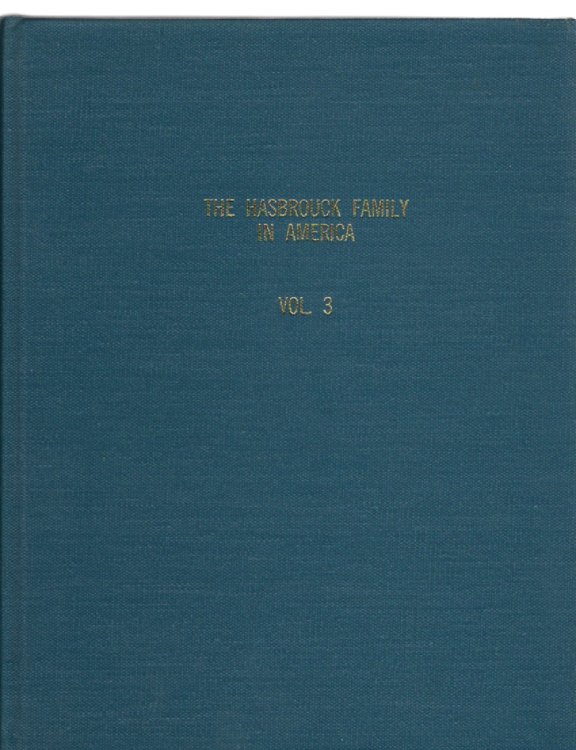 Addenda The Hasbrouck Family in America Vol. 3