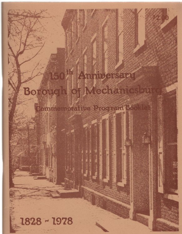 Commemorative Program Booklet 150th Anniversary of the Borough of Mechanicsburg Cumberland County, Pennsylvania