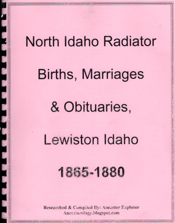 North Idaho Radiator Births, Marriages & Obituaries, Lewiston Idaho 1865-1880
