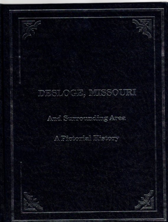 Desloge, Missouri and Surrounding Area A Pictorial History