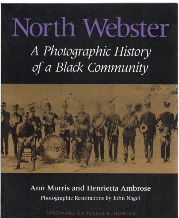 North Webster A Photographic History of a Black Community