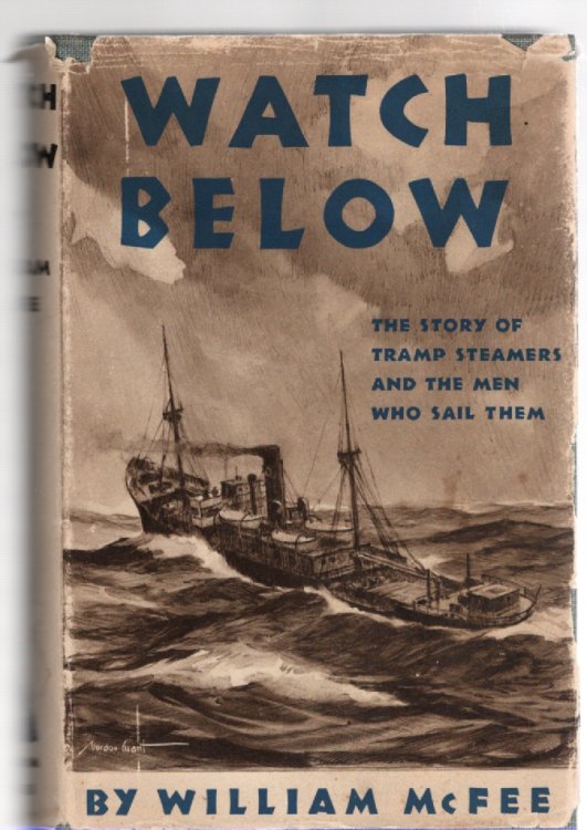 Watch Below A Reconstruction in Narrative Form of the Golden Age of Steam When Coal Took the Place of Wind and the Tramp Steamer's Smoke Covered the Seven Seas