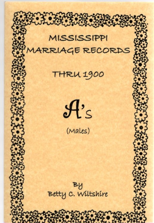 Mississippi Marriage Records Thru 1900 A's (Males)