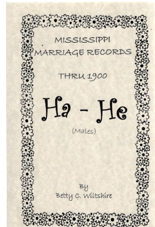 Mississippi Marriage Records Thru 1900 Ha-He (Males)