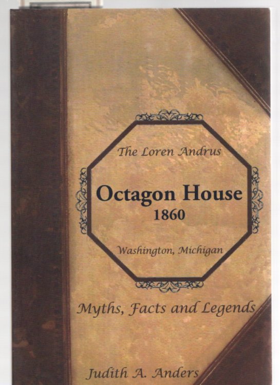 The Loren Andrus Octagon House 1860 Washington, Michigan