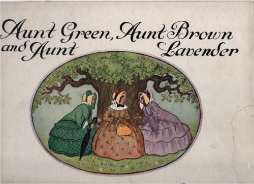 Aunt Green, Aunt Brown and Aunt Lavender