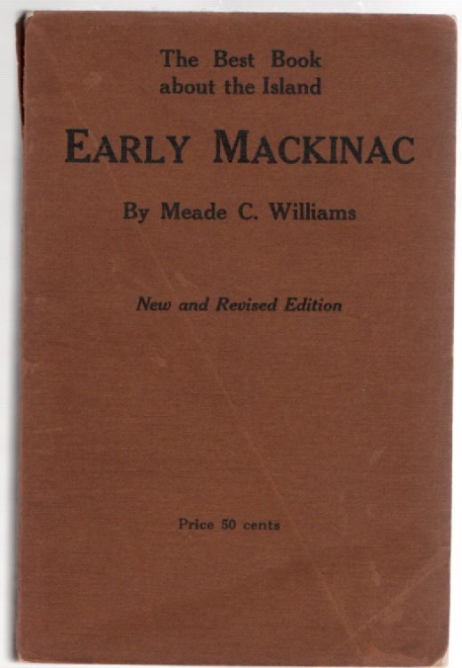 Early Mackinac A Sketch Historical and Descriptive