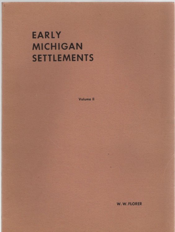 Early Michigan Settlements Volume II