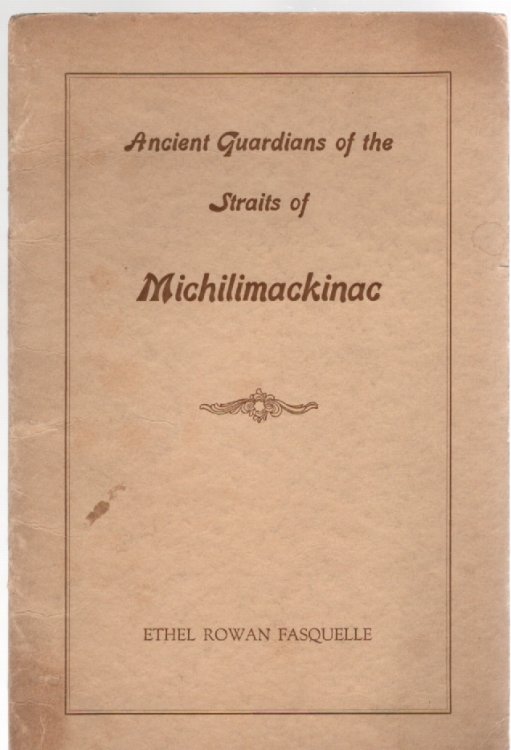 Ancient Guardians of the Straits of Michilimackinac