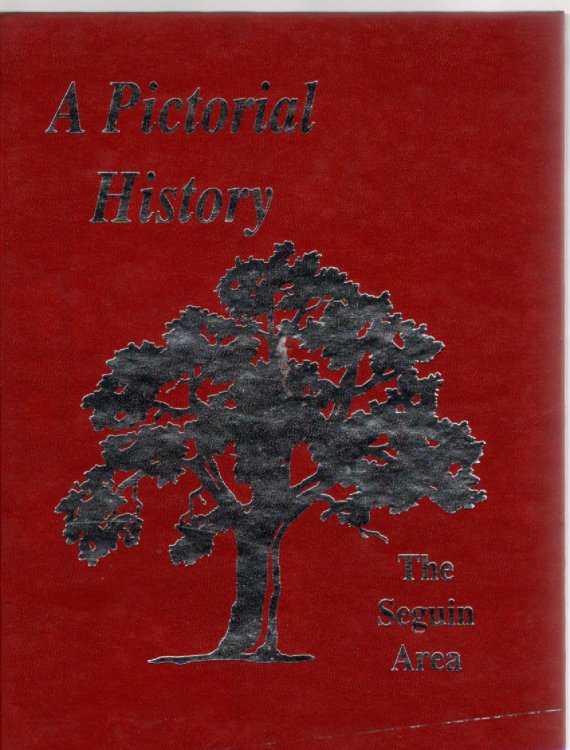 A Pictorial History The Seguin Area