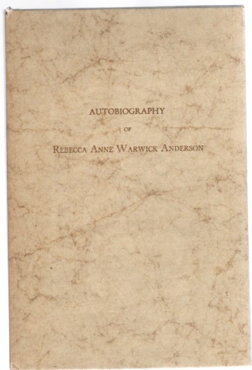 Autobiography of Rebecca Anne Warwick Anderson