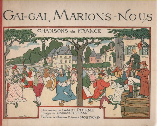 Gai, Gai, Marions-Nous Chansons de France