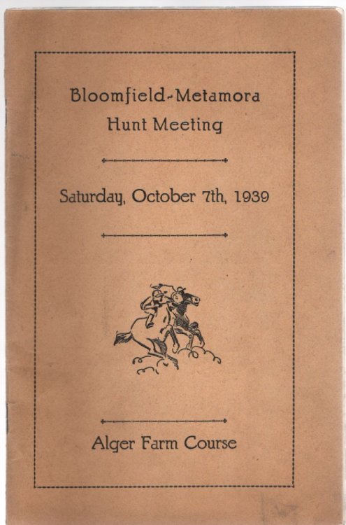 Bloomfield-Metamora Hunt Meeting Saturday, October 7th, 1939 Alger Farm Course