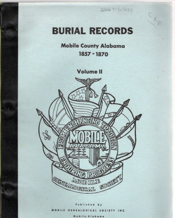 Burial Records Mobile County, Alabama 1857-1870 Volume II
