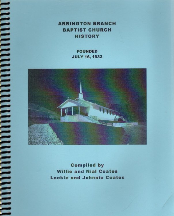Arrington Branch Baptist Church History Founded July 16, 1932