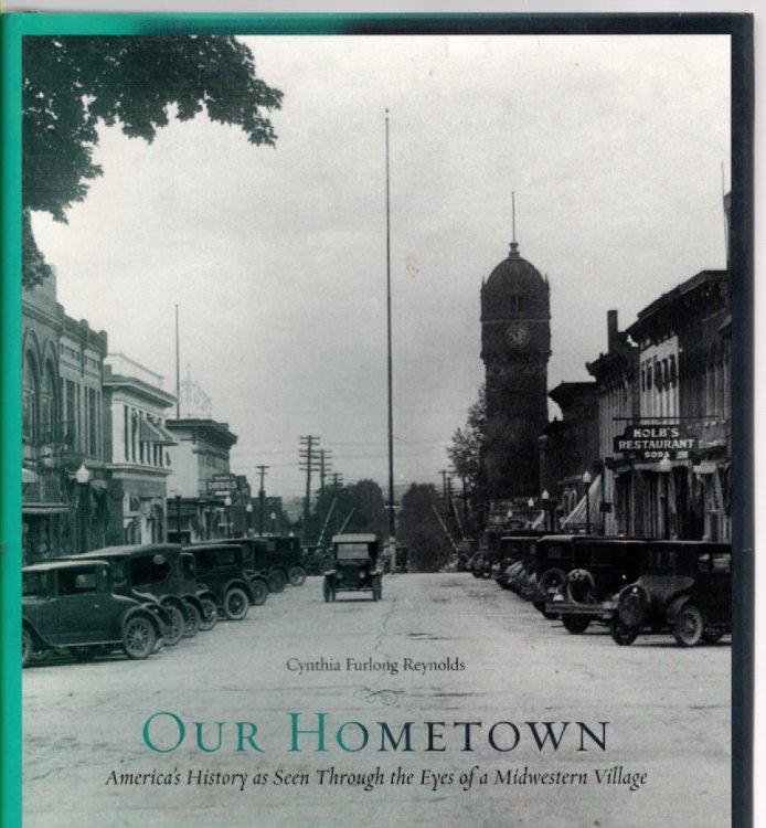 Our Hometown America's History, As Seen through the Eyes of a Midwestern Village