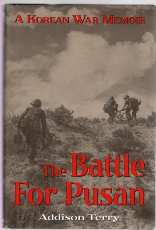 The Battle for Pusan A Korean War Memoir
