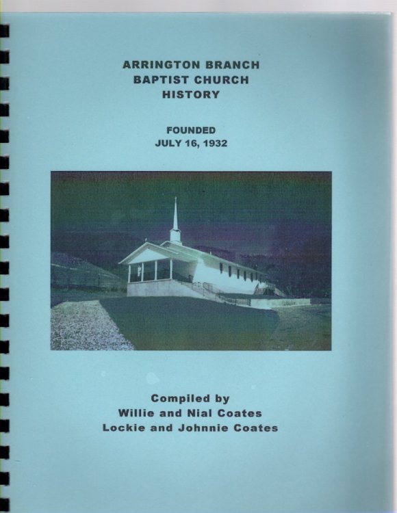 Arrington Branch Baptist Church History Founded July 16, 1932