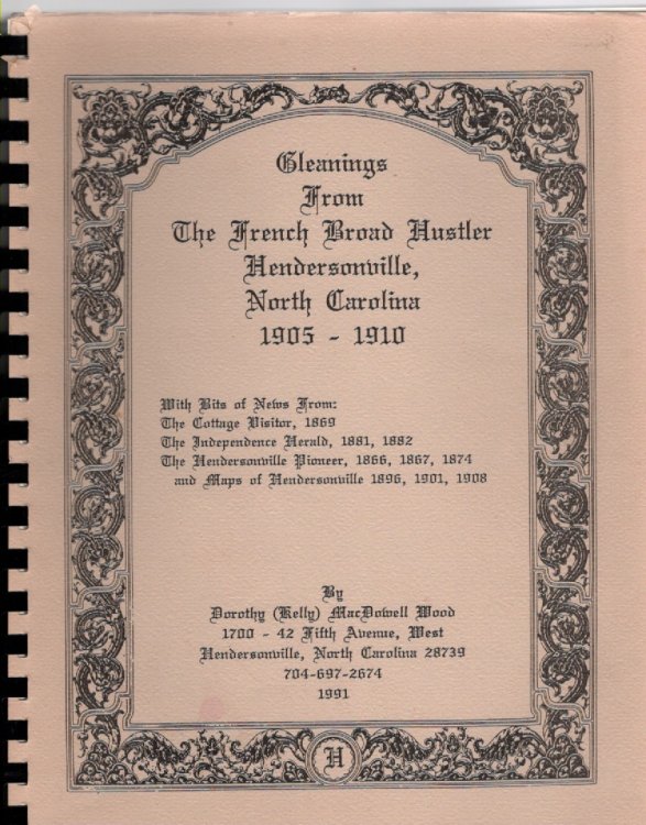 Gleanings From The French Broad Hustler Hendersonville, North Carolina 1905-1910