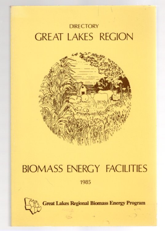 Directory Great Lakes Region Biomass Energy Facilities 1985