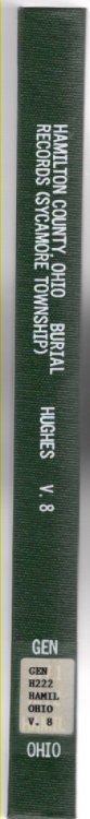 Hamilton County, Ohio Burial Records Volume Eight Sycamore Township Cemeteries