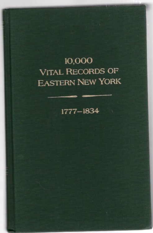 10,000 Vital Records of Eastern New York 1777-1834